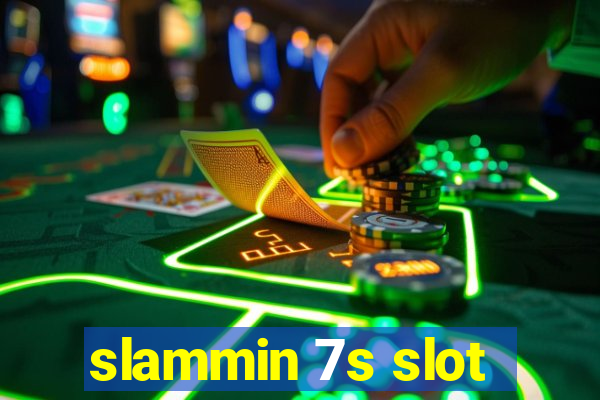 slammin 7s slot