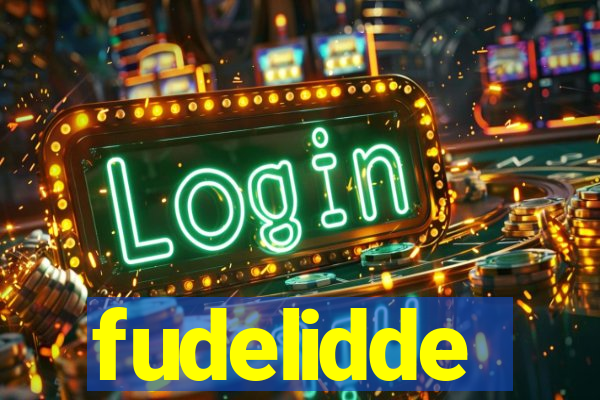 fudelidde