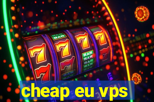 cheap eu vps