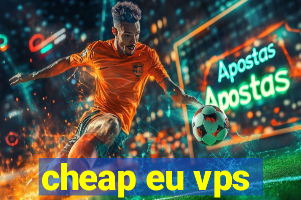 cheap eu vps