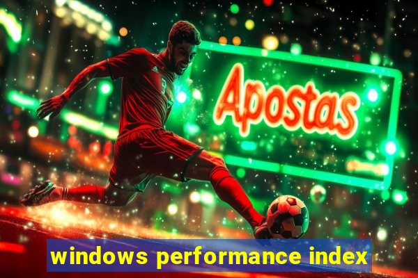 windows performance index