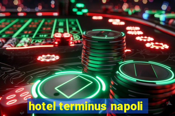 hotel terminus napoli