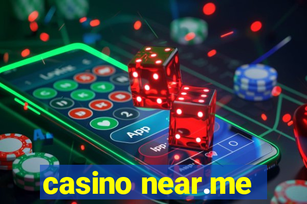 casino near.me