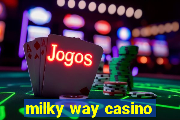 milky way casino