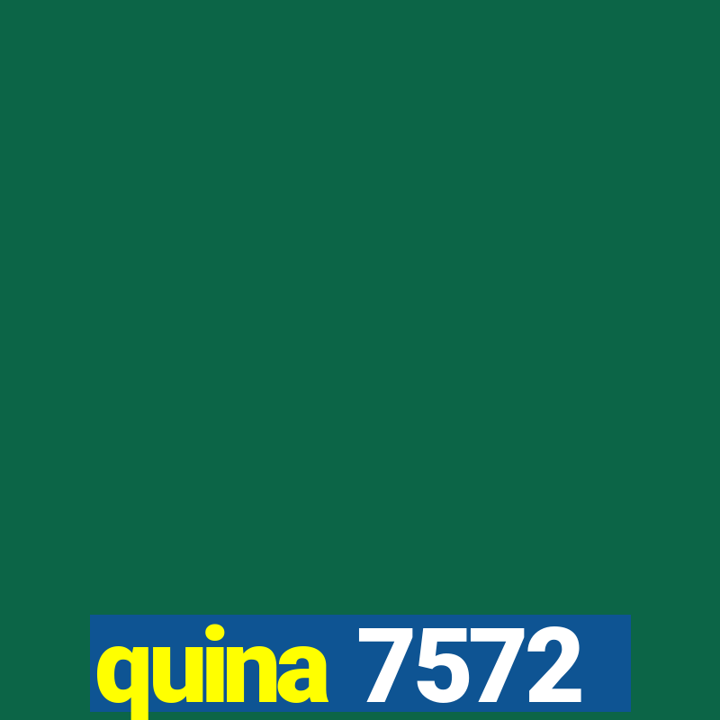 quina 7572