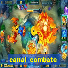 canal combate multicanais ao vivo