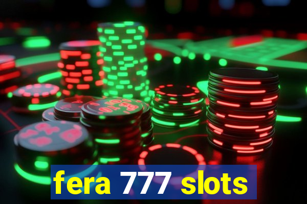 fera 777 slots