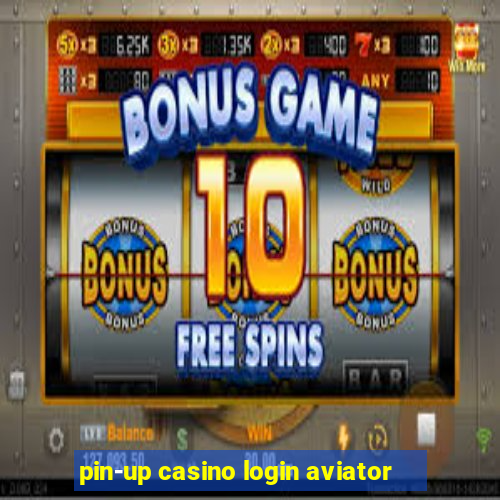 pin-up casino login aviator