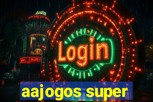 aajogos super