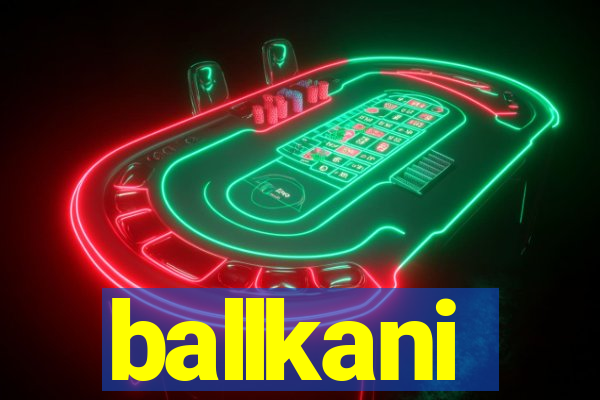 ballkani