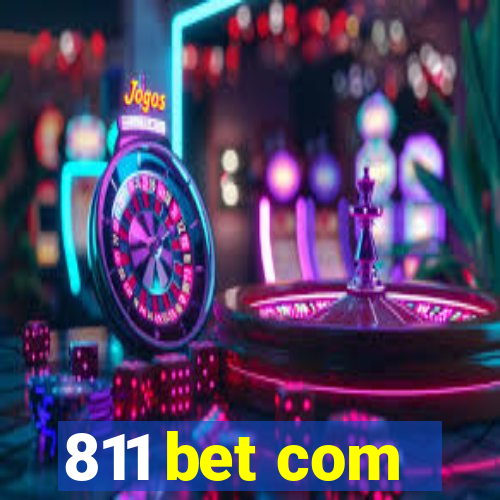 811 bet com