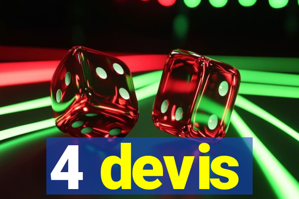 4 devis