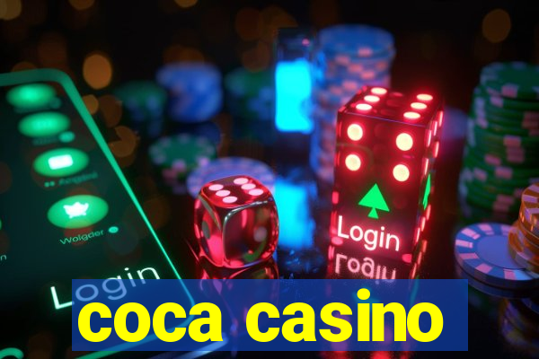 coca casino