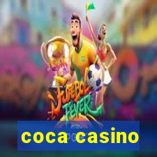 coca casino