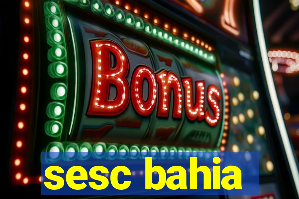 sesc bahia