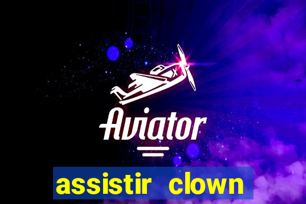 assistir clown (2014 dublado mega filmes)