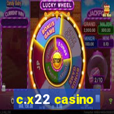 c.x22 casino