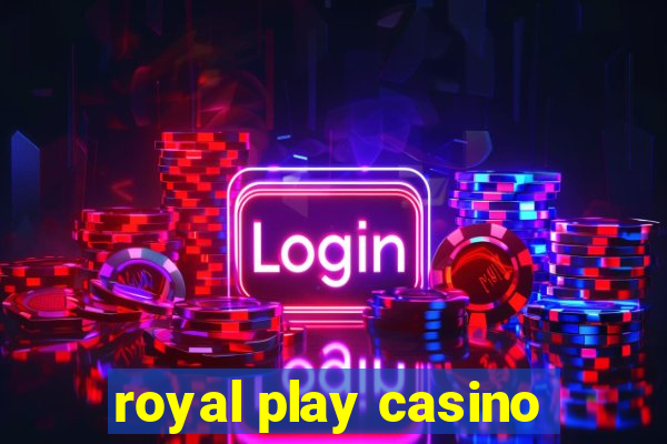 royal play casino