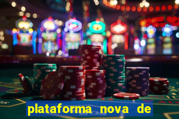 plataforma nova de jogos slots