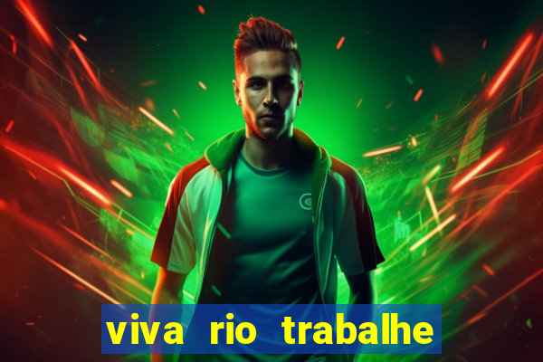 viva rio trabalhe conosco 2024