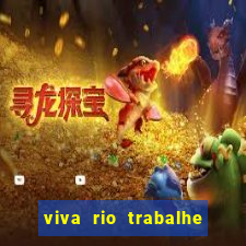 viva rio trabalhe conosco 2024