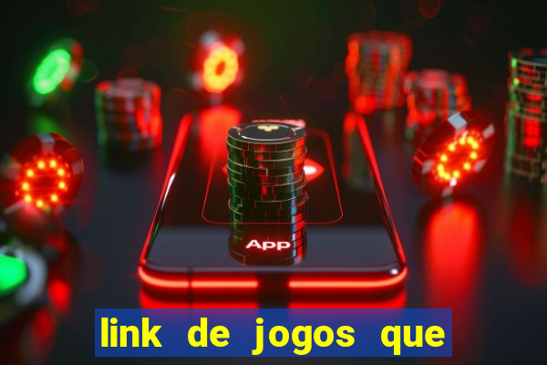 link de jogos que ganha dinheiro