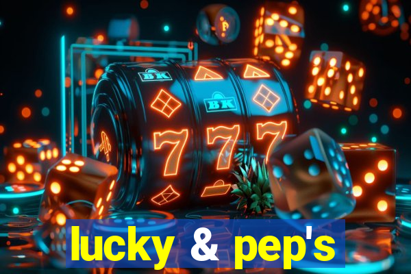 lucky & pep's