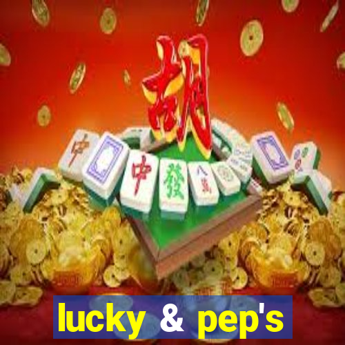 lucky & pep's