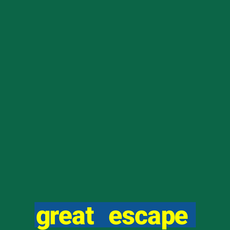 great escape passagens a茅reas