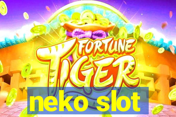 neko slot