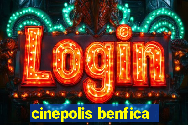 cinepolis benfica