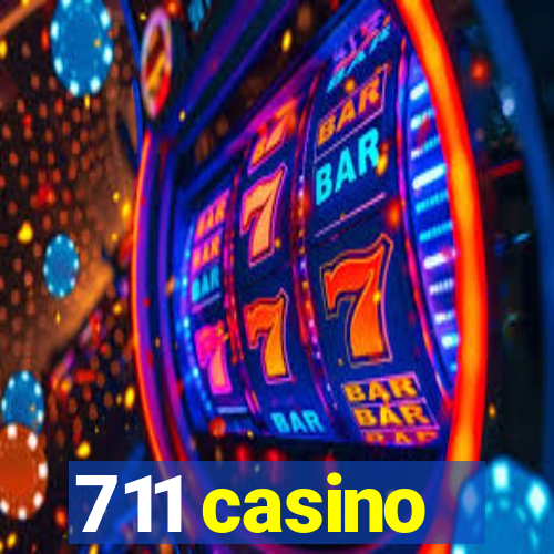 711 casino