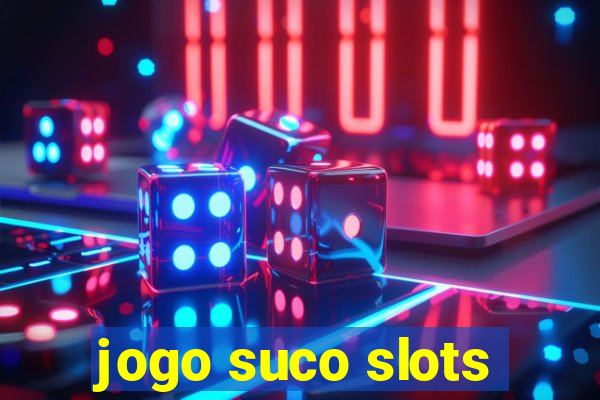 jogo suco slots