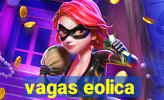 vagas eolica