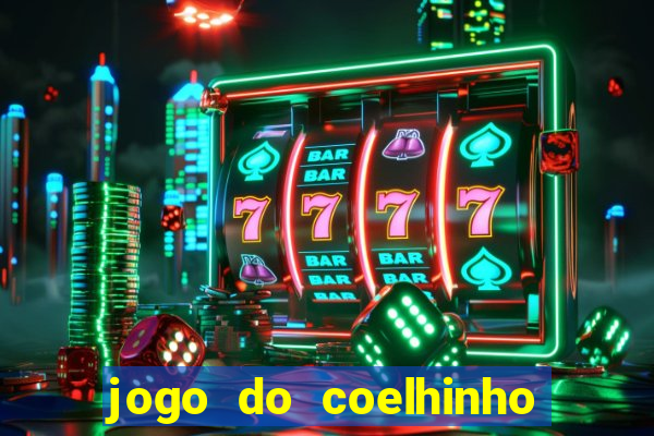 jogo do coelhinho que d谩 dinheiro