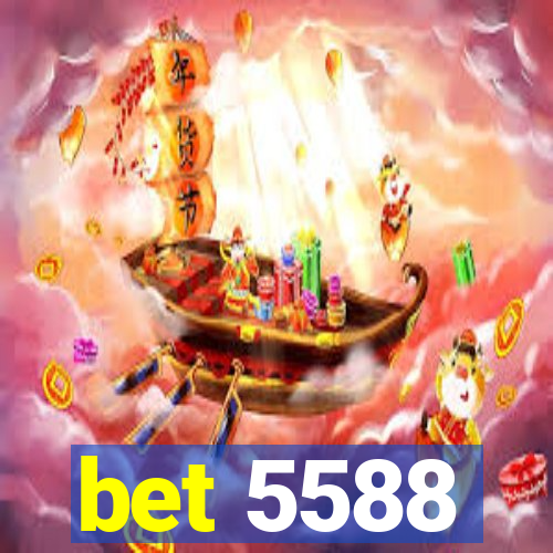 bet 5588