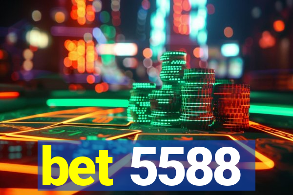 bet 5588