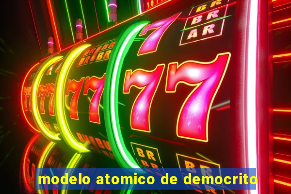 modelo atomico de democrito