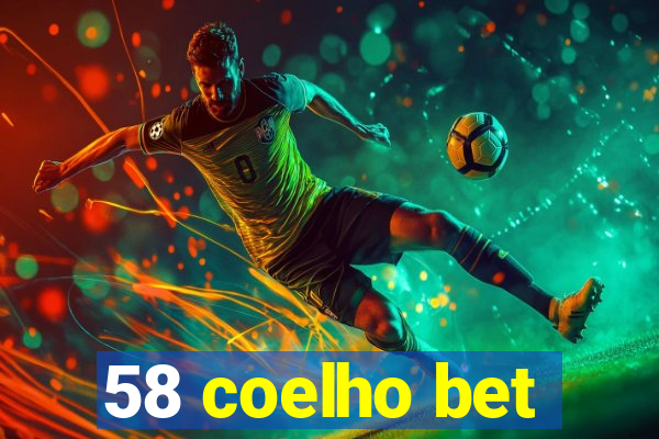 58 coelho bet