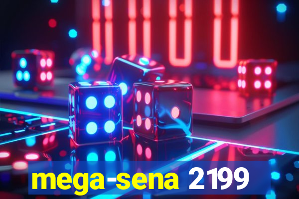 mega-sena 2199