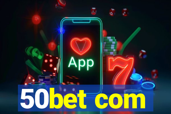 50bet com