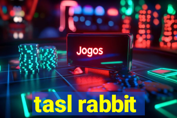 tasl rabbit