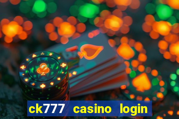 ck777 casino login register philippines