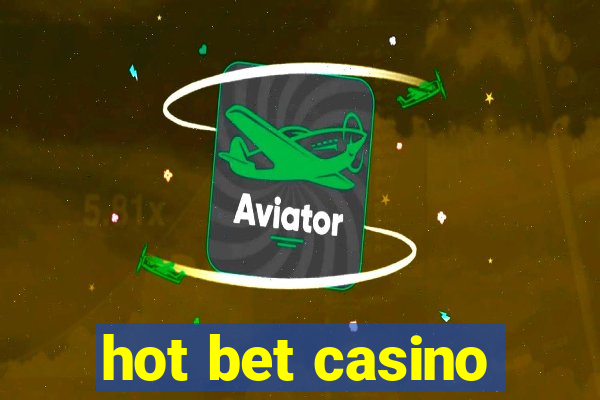 hot bet casino