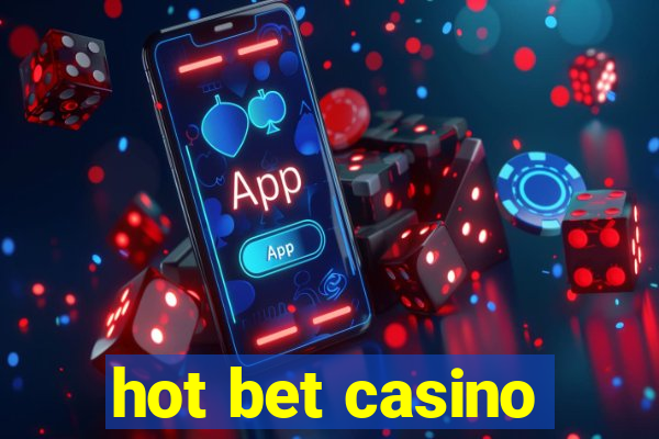 hot bet casino