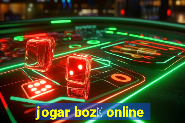 jogar boz贸 online