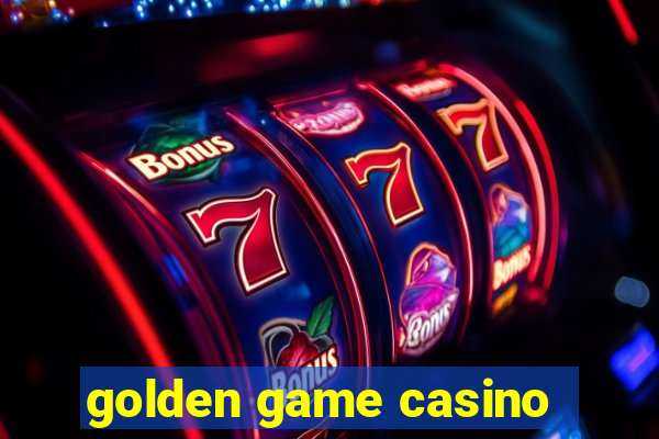 golden game casino