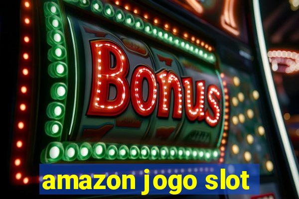 amazon jogo slot