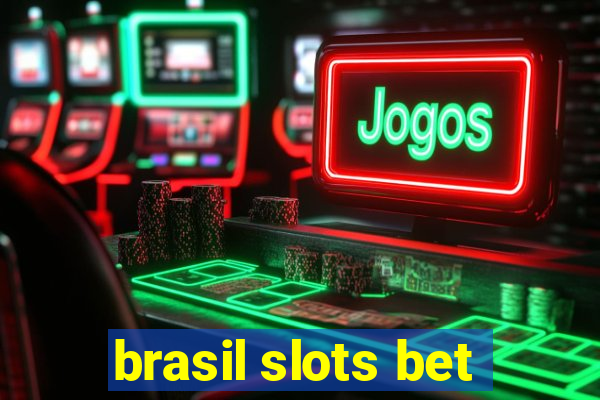 brasil slots bet