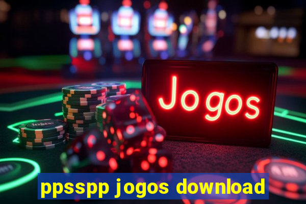 ppsspp jogos download